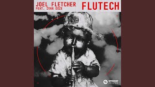 Flutech feat Ivan Ooze [upl. by Jacoba649]