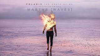 Polaris  Martyr Waves Instrumental Official Audio Stream [upl. by Knepper]