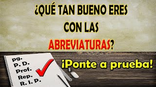 ¿Qué tan bueno eres con las ABREVIATURAS  Test de ABREVIATURAS [upl. by Urina487]