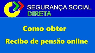 Recibo de pensão  Como obter  Segurança Social Direta [upl. by Punak486]