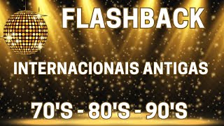 Flash Back Anos 70 80 e 90 ❤️ As Melhores Músicas Internacionais Antigas ❤️ Músicas Anos 70 80 90 [upl. by Ulla]