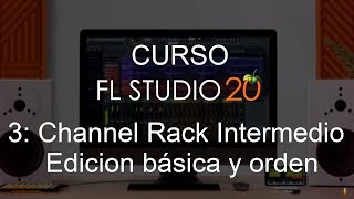 🍑 FL Studio 20  3 Channel Rack Intermedio CURSO COMPLETO  Tutorial [upl. by Ahsilahk526]