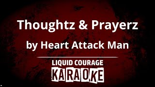 Heart Attack Man  Thoughtz amp Prayerz KARAOKE [upl. by Faux]