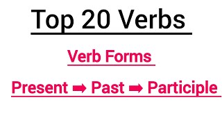 Top 20 Verbs।Verb Forms। present past participle form of Verbs। Verb Forms in english। [upl. by Kciredec]