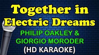 TOGETHER IN ELECTRIC DREAMS  Philip Oakley amp Giorgio Moroder HD Karaoke [upl. by Sine]