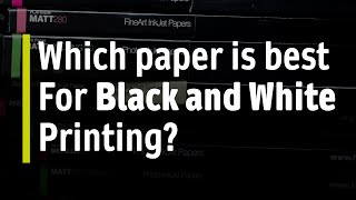 Which paper is best for Black and White printing  Fotospeed  Paper for Fine Art amp Photography [upl. by Swithbart756]