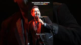 Top 5 Energetic Voice of Shankar Mahadevan songs♥️🔥 [upl. by Itsyrk]