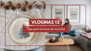 ✨ VLOGMAS 12 ✨ TIPS para tu MESA de NAVIDAD [upl. by Srini]