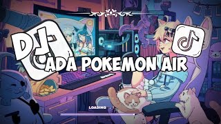 DJ ADA POKEMON AIR😋 [upl. by Selie]