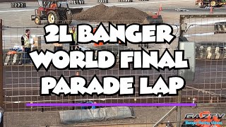 2L Banger World Final Parade Lap 20724 Kings Lynn [upl. by Lewap]