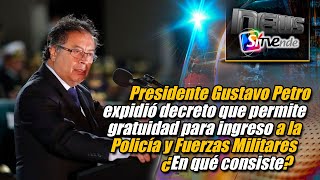 Gustavo Petro expidió decreto que permite gratuidad para ingreso a la Policía y Fuerzas Militares [upl. by Arehc]