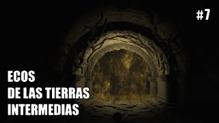 Ecos De Las Tierras Intermedias  7  Catacombs [upl. by Thacher]