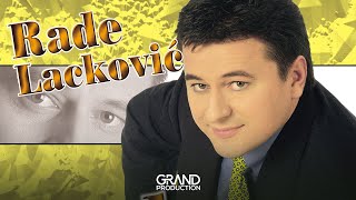 Rade Lackovic  Nije mi zao  Audio 2001 [upl. by Nagud]