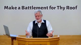 Make a Battlement for Thy Roof • Part 1 • Ben Stoltzfus • Revival Meetings 2024 [upl. by Ravid]