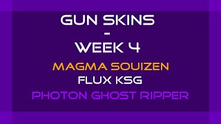 Gun Skins  Week 4 Magma Souizen Flux KSG Photon Ghost Ripper [upl. by Liva]