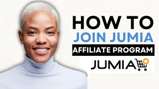 HOW TO JOIN JUMIA AFFILIATE PROGRAM IN 2024  HOW DOES JUMIA AFFILIATE PROGRAM WORK [upl. by Nahij]