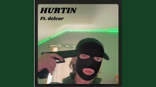 HURTIN feat Delcor [upl. by Lilia]