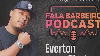 Fala Barbeiro podcast com EVERTON BARBER [upl. by Nylikcaj]