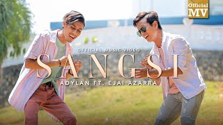 Adylan ft Ejai Azarra  Sangsi Official Music Video [upl. by Chapen494]