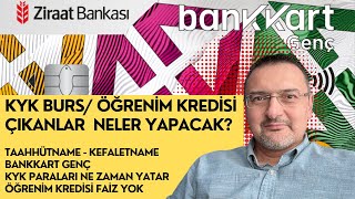 KYK BURS VEYA ÖĞRENİM KREDİSİ ÇIKANLAR İŞTE YAPILACAKLAR LİSTESİ 1₺ TAAHHÜTNAME BURS ZAM BANKKART [upl. by Ecenahs]