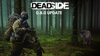 Deadside  080 update [upl. by Assina]