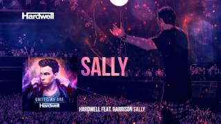 Hardwell feat Harrison  Sally OUT NOW UnitedWeAre [upl. by Ymmak]