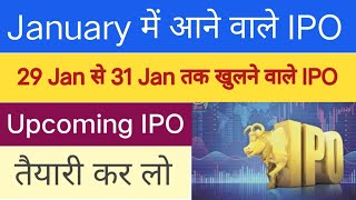 Upcoming IPO  Upcoming IPO In January  29Jan से 31 Jan तक खुलने वाले IPO [upl. by Friday842]