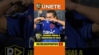 ¿TURBOMAN vuelve a CASA Desde BRASIL aseguraron que EDUARDO VARGAS se acerca a UNIVERSIDAD DE CHILE [upl. by Arraes]