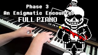 Undertale Last Breath An Enigmatic Encounter Phase 3 Full Piano Cover [upl. by Meeki]