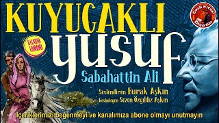 Kuyucaklı Yusuf  Sabahattin Ali  Sesli Kitap Tamamı [upl. by Yendyc370]