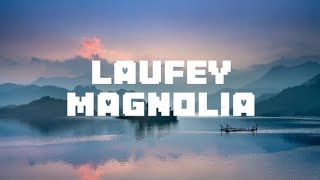 Laufey  Magnolia Lyrics [upl. by Volnay]