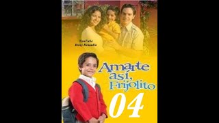 Frijolito  Amarte Asi   Episode 04 [upl. by Krefetz661]