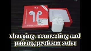 ChargingConnecting and pairing problem solve and how to use of tws i12 [upl. by Kcirdahs]