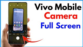 Vivo Mobile Me Camera Full Screen Kaise Kare  Vivo V27 Camera Full Screen Settings [upl. by Macknair]