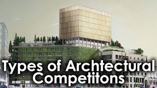 Types of Architectural Competitions Architectural Competition 5of5 [upl. by Atazroglam]