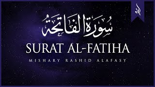 Surat AlFatihah The Opener  Mishary Rashid Alafasy  مشاري بن راشد العفاسي  سورة الفاتحة [upl. by Bridgette]