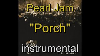 06  Pearl Jam  MTV Unplugged  Porch  instrumental [upl. by Dorella326]