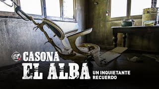 16 CASONA EL ALBA un inquietante recuerdo [upl. by Kennett]