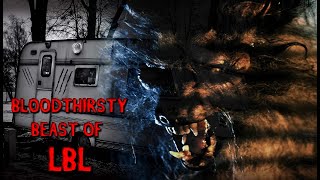 The Bloodthirsty Beast of LBL  DOCUMENTARY  Nightmare Nuggets of Cryptid Terror [upl. by Buchbinder412]