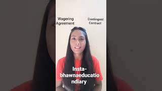 Wagering Agreement amp Contingent Contract  Difference amp example bhawnaeducationdiary contract act [upl. by Tawnya]