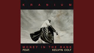 Money in the Bank feat Kelvyn Colt [upl. by Occer]