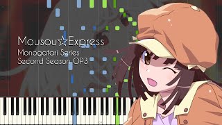 FULL Mousou Express  Monogatari Series Second Season OP3  Otorimonogatari OP  Piano Arrangement [upl. by Fulmis820]