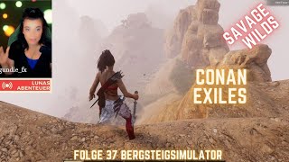 Conan Exiles Savage Wilds Folge 37 Bergsteigsimulator [upl. by Nelra]