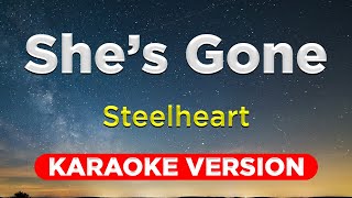 SHES GONE  Steelheart HQ KARAOKE VERSION with lyrics [upl. by Imoyaba]