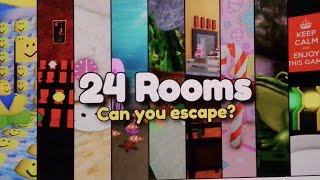 PLAYNG A 24 ROOM ESCAPE ROOM GAME I DID NIT COMPLETE ALL OF THEM [upl. by Madid186]