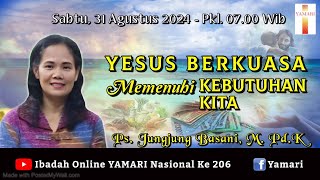 YESUS BERKUASA MEMENUHI KEBUTUHAN KITAquotPsJungjung BasaniMPdKibadahonlineyamari Ke 206 [upl. by Yereffej201]