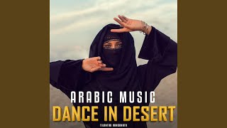 Dance in Desert Arabic Instrumental Version [upl. by Nnylorac866]