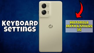 Motorola Moto G Stylus 5g Keyboard Settings  How to set keyboard  How to use keyboard [upl. by Hayott398]