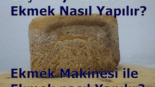 Ekşi Maya ile Ekmek Yapımı  Ekmek Makinesi ile Ekmek Yapımı [upl. by Aehtrod]