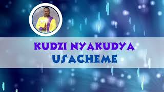 Usacheme  Kudzi Nyakudya ft Innocent Chidamajaya [upl. by Philps]